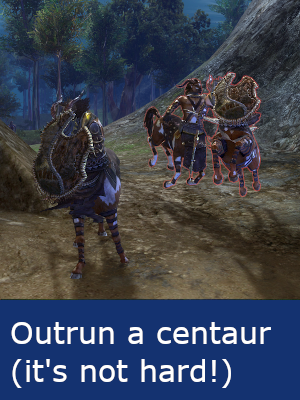Outrun a centaur, it's not hard!